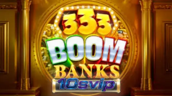 Tampilan visual slot 333 Boom Banks Power Combo dengan latar belakang brankas emas